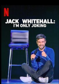 Jack Whitehall: I’m Only Joking