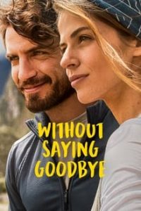 Nonton Without Saying Goodbye 2022 Sub Indo